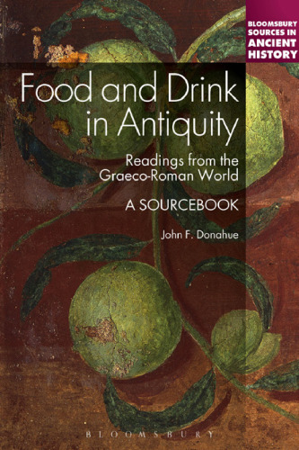 Food and drink in antiquity : readings from the Graeco-Roman World : a sourcebook