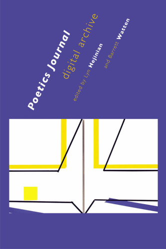 Poetics journal digital archive : with the copublication of A guide to Poetics journal