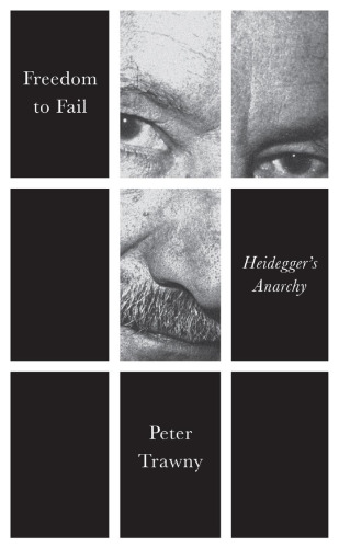 Freedom to Fail: Heidegger’s Anarchy