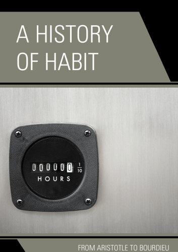 A History of Habit: From Aristotle to Bourdieu