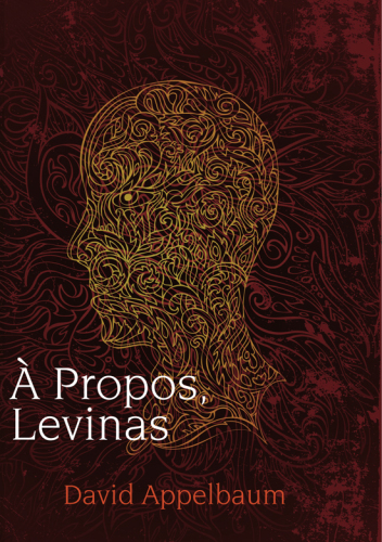 A Propos, Levinas