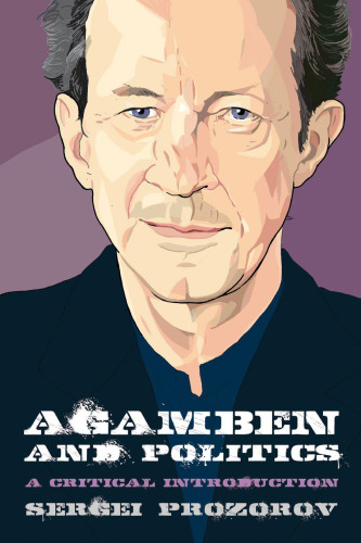 Agamben and Politics : a Critical Introduction