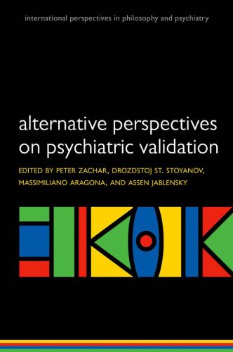 Alternative perspectives on psychiatric validation : DSM, ICD, RDoC, and beyond