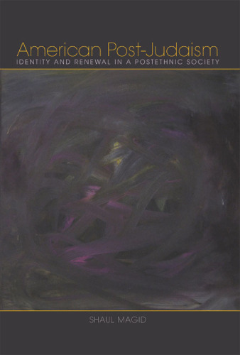 American post-Judaism : identity and renewal in a postethnic society