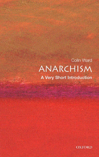 Anarchism : a very short introduction