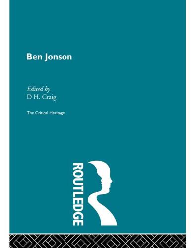 Ben Jonson : the critical heritage