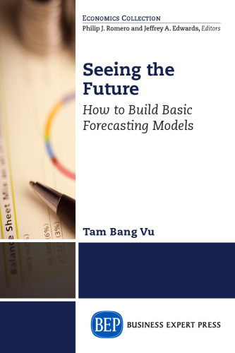 Seeing the future : how to build basic forecasting models