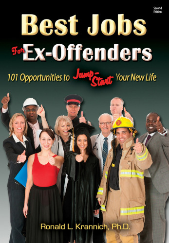 Best jobs for ex-offenders : 101 opportunities to jump-start your new life