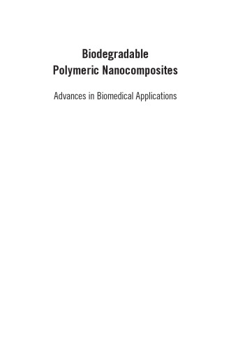 Biodegradable polymeric nanocomposites : advances in biomedical applications