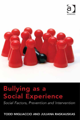 Bullying As a Social Experience: Social Factors, Prevention and Intervention