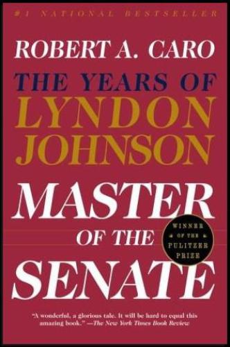 Master of the Senate: The Years of Lyndon Johnson