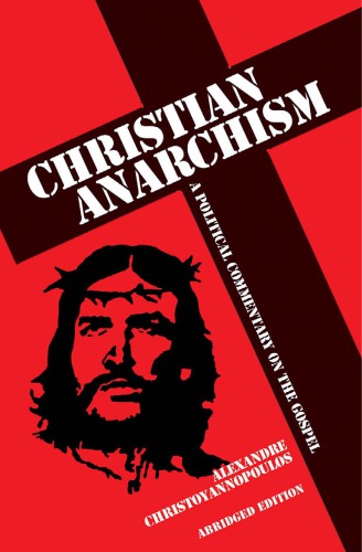 Christian Anarchism: A Political Commentary on the Gospel