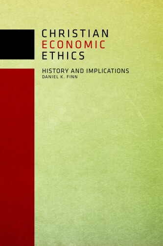 Christian economic ethics : history and implications