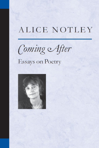 Coming after : essays on poetry