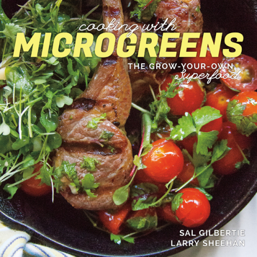 Cooking with microgreens : the grow-your-own superfood