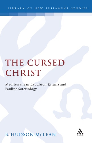 Cursed Christ: Mediterranean Expulsion Rituals and Pauline Soteriology