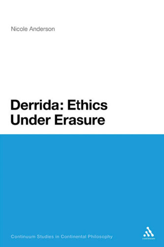 Derrida: Ethics Under Erasure