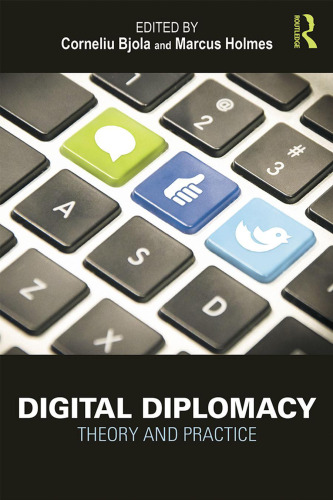 Digital Diplomacy: Theory and Practice