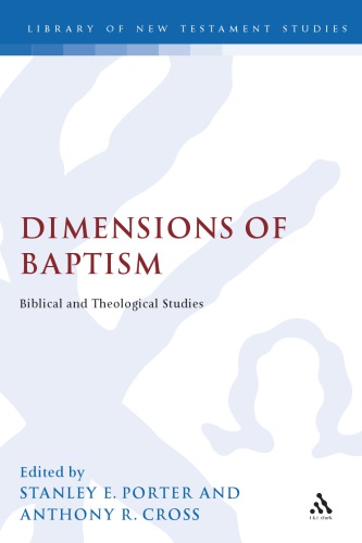 Dimensions of Baptism: Biblical and Theological Studies