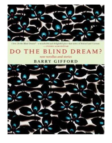 Do the blind dream? : new novellas and stories