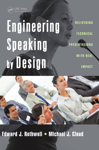 Engineering speaking by design : delivering technical presentations with real impact