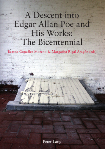 A descent into Edgar Allan Poe and his works : the bicentennial