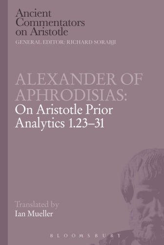 Alexander Aphrodisias Analytics: On Aristotle 