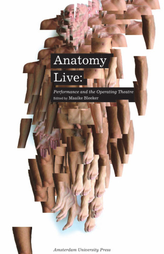 Anatomy live : performance and the operating theatre