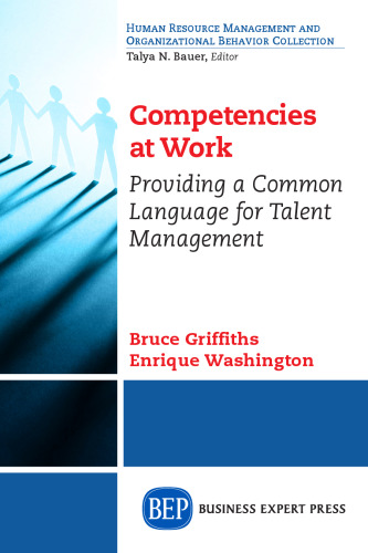 Competencies at work : providing a common language for talent management