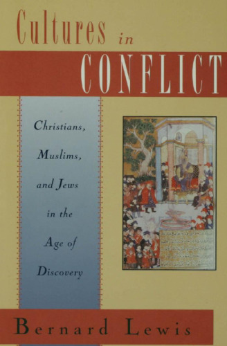 Cultures in conflict : Christians, Muslims, and Jews in the age of discovery