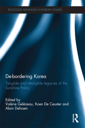 De-bordering Korea : tangible and intangible legacies of the sunshine policy