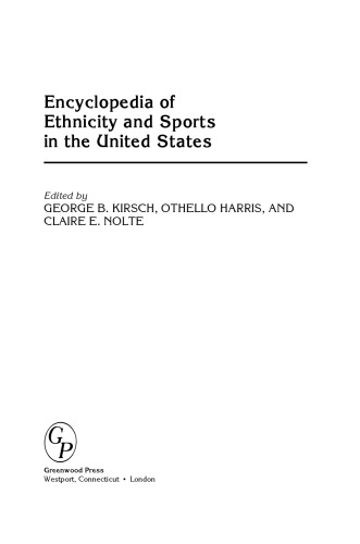 Encyclopedia of ethnicity and sports in the United States