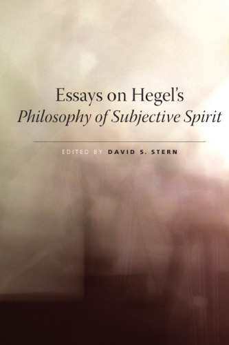 Essays on Hegel’s Philosophy of Subjective Spirit