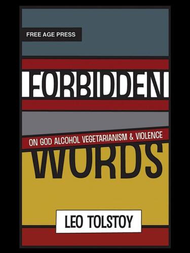 Forbidden words : on God, alcohol, vegetarianism, and violence