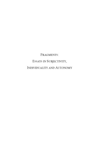 Fragments: Essays in Subjectivity, Individuality and Autonomy