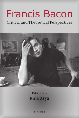 Francis Bacon : critical and theoretical perspectives