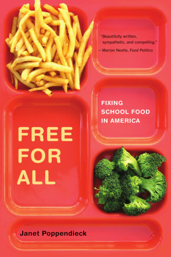 Free for all : fixing school food in America