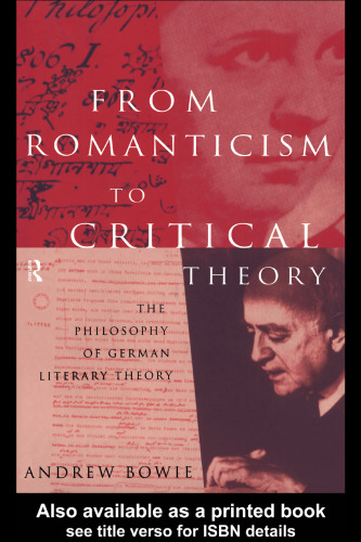 From romanticism to critical theory : the philosophy of German literary theory