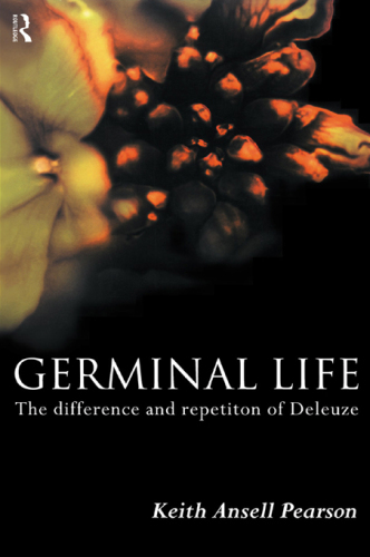 Germinal Life: The Difference and Repetition of Deleuze