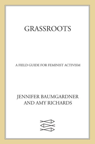 Grassroots : a field guide for feminist activism