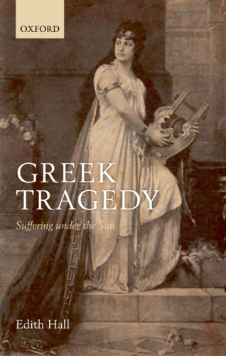 Greek tragedy : suffering under the sun