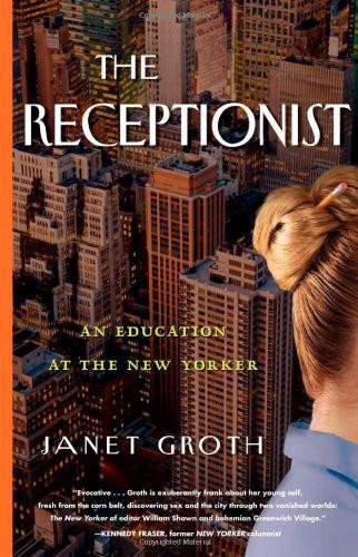 The receptionist : an education at the New Yorker