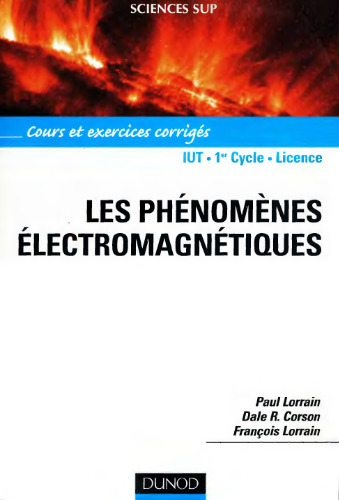 Les phenomenes electromagnetiques: cours, exercices