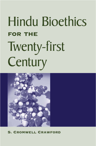 Hindu bioethics for the twenty-first century