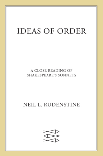 Ideas of Order: A Close Reading of Shakespeare's Sonnets