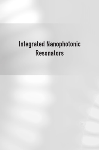 Integrated nanophotonic resonators : fundamentals, devices, and applications