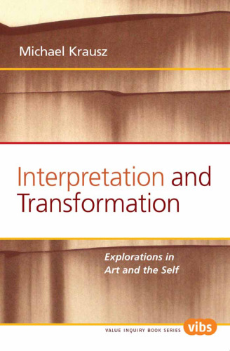 Interpretation and transformation : explorations in art and the self