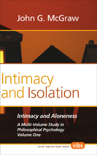 Intimacy and aloneness : a Multi-Volume Study in Philosophical Psychology