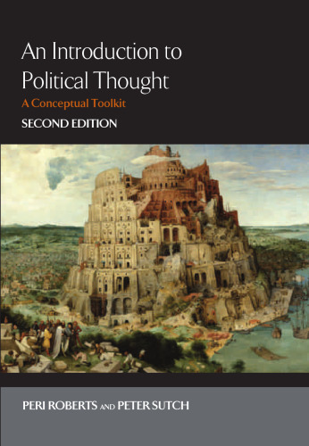 An Introduction to Political Thought, second edition: An Introduction to Political Thought: A Conceptual Toolkit