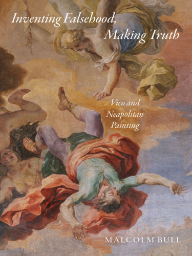 Inventing falsehood, making truth : Vico and Neapolitan painting